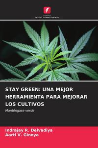 Produktbild: Stay Green: Una Mejor Herramienta Para Mejorar Los Cultivos