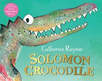 Bild vom Artikel Solomon Crocodile vom Autor Catherine Rayner