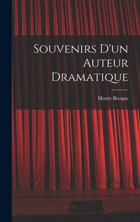 Produktbild: Souvenirs d'un auteur dramatique