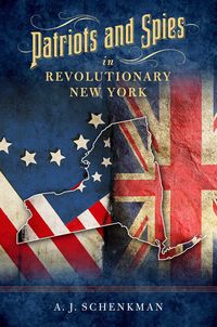 Produktbild: Patriots and Spies in Revolutionary New York