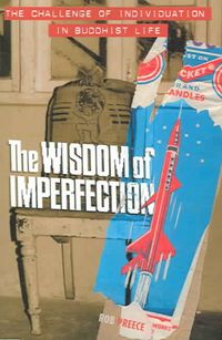 Produktbild: The Wisdom of Imperfection: The Challenge of Individuation in Buddhist Life