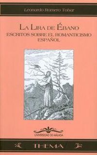 Produktbild: La lira de &eacute;bano : estudios sobre el romanticismo espa&ntilde;ol