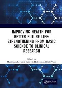 Produktbild: Improving Health for Better Future Life: Strengthening from Basic Science to Clinical Research