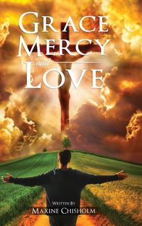 Bild vom Artikel Grace, Mercy, and Love vom Autor Maxine Chisholm