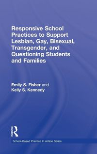 Produktbild: Responsive School Practices to Support Lesbian, Gay, Bisexual, Transgender, and Questioning Students and Families