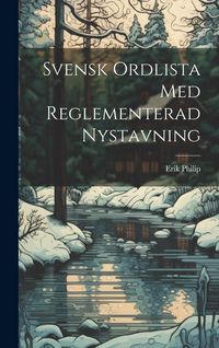 Produktbild: Svensk Ordlista Med Reglementerad Nystavning