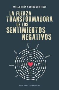 Produktbild: La fuerza transformadora de los sentimientos negativos