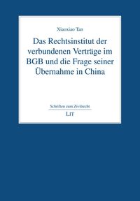 Bild vom Artikel Tan, X: Rechtsinstitut der verbundenen Verträge im BGB vom Autor Xiaoxiao Tan