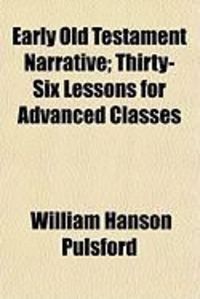 Produktbild: Early Old Testament Narrative; Thirty-Six Lessons for Advanced Classes