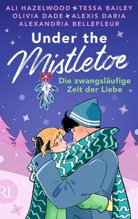 Produktbild: Under the Mistletoe - Die zwangsl&auml;ufige Zeit der Liebe
