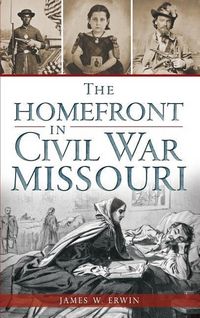 Produktbild: The Homefront in Civil War Missouri