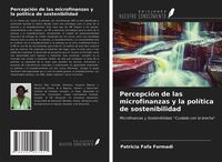 Produktbild: Percepci&oacute;n de las microfinanzas y la pol&iacute;tica de sostenibilidad