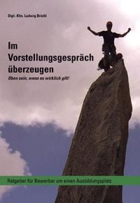Produktbild: Im Vorstellungsgespr&auml;ch &uuml;berzeugen - Oben sein, wenn es wirklich gilt