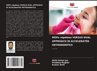 Produktbild: Mops R&eacute;p&eacute;t&eacute;es Versus Dual Approach in Accelerated Orthodontics