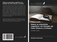Produktbild: Sobre la sinonimia cognitiva: Un Estudio de Caso (Suave y Liviano)