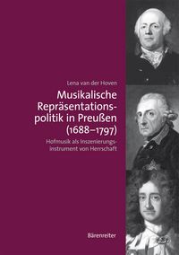 Produktbild: Musikalische Repr&auml;sentationspolitik in Preu&szlig;en (1688-1797)