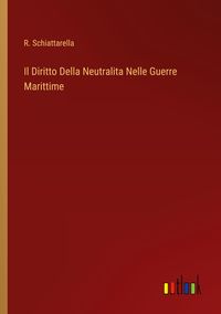 Produktbild: Il Diritto Della Neutralita Nelle Guerre Marittime