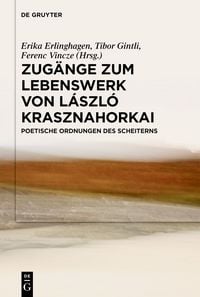Produktbild: Zug&auml;nge zum Lebenswerk von L&aacute;szl&oacute; Krasznahorkai