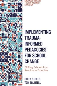 Produktbild: Implementing Trauma-Informed Pedagogies for School Change