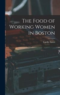 Produktbild: The Food of Working Women in Boston