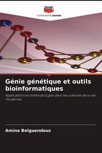 Produktbild: G&eacute;nie g&eacute;n&eacute;tique et outils bioinformatiques