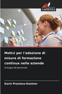 Produktbild: Motivi per l'adozione di misure di formazione continua nelle aziende