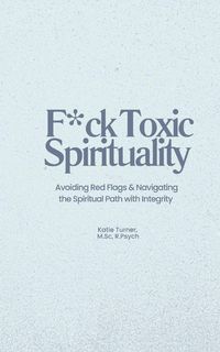 Produktbild: F*ck Toxic Spirituality