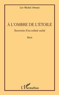Produktbild: L'ombre de l'etoile - souvenirs d'un enfant cache - recit