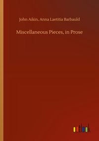 Produktbild: Miscellaneous Pieces, in Prose