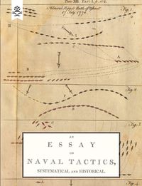 Produktbild: ESSAY ON NAVAL TACTICS, SYSTEMATICAL AND HISTORICAL, 1804