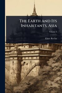 Produktbild: The Earth And Its Inhabitants, Asia