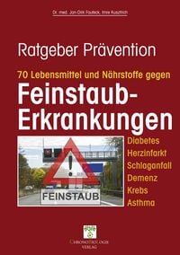 Produktbild: 70 Lebensmittel und N&auml;hrstoffe gegen Feinstaub-Erkrankungen