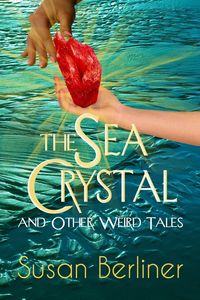 Produktbild: THE SEA CRYSTAL and Other Weird Tales