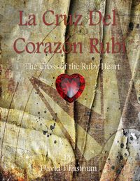 Produktbild: La Cruz Del Corazon Rubi' (The Cross of the Ruby Heart)