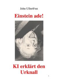 Produktbild: Einstein ade! KI erkl&auml;rt uns den Urknall!