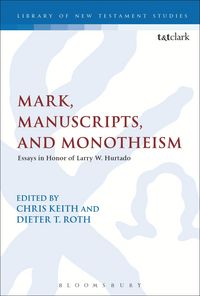 Produktbild: Mark, Manuscripts, and Monotheism