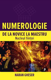 Produktbild: Numerologie de la Novice la Maestru - Vol 1. Nucleul ființei