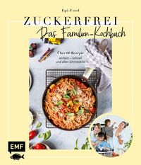 Bild vom Artikel Zuckerfrei – Das Familien-Kochbuch vom Autor Felicitas Riederle