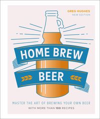 Produktbild: Hughes, G: Home Brew Beer