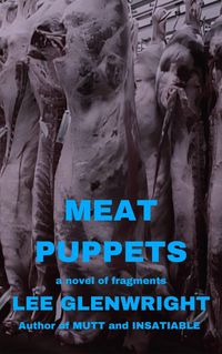 Produktbild: Meat Puppets: A Novel of Fragments
