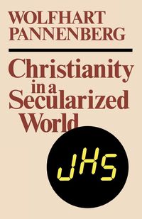 Bild vom Artikel Christianity in a Secularized World vom Autor Wolfhart Pannenberg