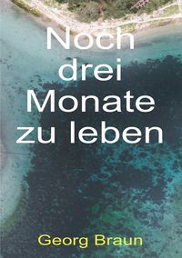 Produktbild: Noch drei Monate zu leben