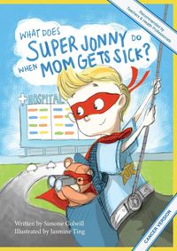 Produktbild: What Does Super Jonny Do When Mom Gets Sick? (CANCER version).