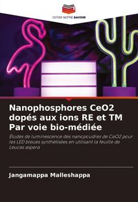 Produktbild: Nanophosphores CeO2 dop&eacute;s aux ions RE et TM Par voie bio-m&eacute;di&eacute;e