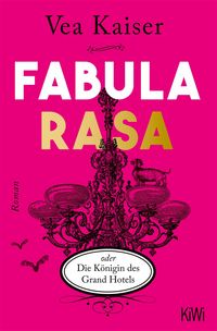 Produktbild: Fabula Rasa oder Die K&ouml;nigin des Grand Hotels