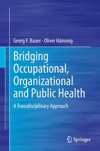 Produktbild: Bridging Occupational, Organizational and Public Health