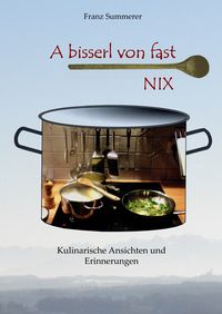 Produktbild: A bisserl von fast NIX