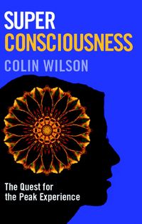 Bild vom Artikel Super Consciousness: The Quest for the Peak Experience vom Autor Colin Stanley