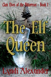 Produktbild: The Elf Queen (Clan Elves of the Bitterroot, #1)