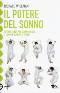 Produktbild: Il potere del sonno. Dalle nuove frontiere della scienza tutti i segreti per dormire meglio e rivoluzionare la vita notte dopo notte